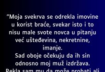 “Moja svekrva se odrekla imovine u korist braće…”
