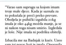 “Varao sam suprugu sa kojom imam troje djece a ona je pokusavala preci preko toga pa se razbolila…”