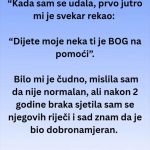 “Kada sam se udala, prvo jutro mi je svekar rekao: “Dijete moje neka ti je BOG na pomoći”
