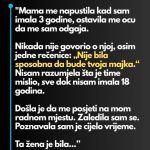 “Mama me napustila kad sam imala 3 godine…”