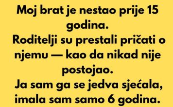 Moj brat je nestao prije 15 godina