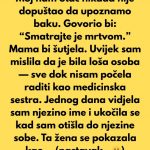 Moj nam otac nikada nije dopuštao da upoznamo baku. Govorio bi: “Smatrajte je mrtvom.”