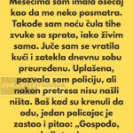 „Poslednjih nekoliko meseci imala sam osećaj kao da me neko posmatra.”