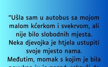 “Ušla sam u autobus sa mojom malom kćerkom i svekrvom…”
