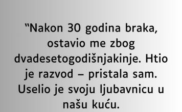 “Nakon 30 godina braka, ostavio me zbog dvadesetogodišnjakinje…”