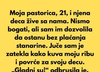 Moja pastorica, 21, i njena deca žive sa nama….