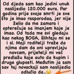 “Od djeda sam nakon njegove smrti kao jedini unuk naslijedio 120.000 eura…”