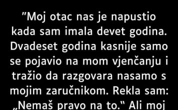 Otac je NAPUSTIO kad je BILA mala , a onda se pojavio i usledio je pravi ŠOK!