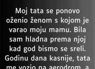 Tata se oženio ženom s kojom je varao moju mamu ali ono što mi je rekla…