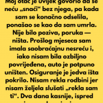 Moj otac je uvijek govorio da se neću „snaći“ bez njega, pa kada sam se konačno odselila.