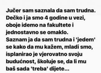 Ostala je trudna I rešila je da kaže dečku. Ali ono što joj je rekao nakon toga će pamtiti dok je živa!