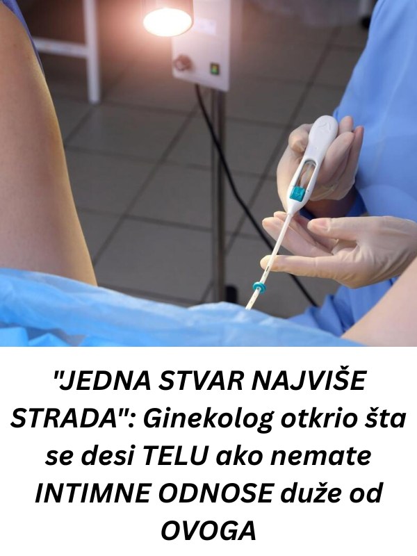 1 STVAR NAJVIŠE STRADA”: Ginekolog otkrio šta se desi ako nemate lNTlMNE 0DN0SE duže od 0V0GA - featured image 1 STVAR NAJVIŠE STRADA”: Ginekolog otkrio šta se desi ako nemate lNTlMNE 0DN0SE duže od 0V0GA - featured image