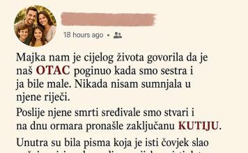 Majka nam je cijelog života govorila da je otac mrtav, a poslije njene smrti pronašle smo njegova pisma