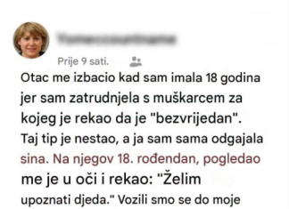 Otac ju je izbacio iz kuće kada je ostala trudna, a 18 godina kasnije unuk mu je pokucao na vrata