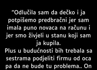 “Odlučila sam da dečko i ja potpišemo predbračni…”